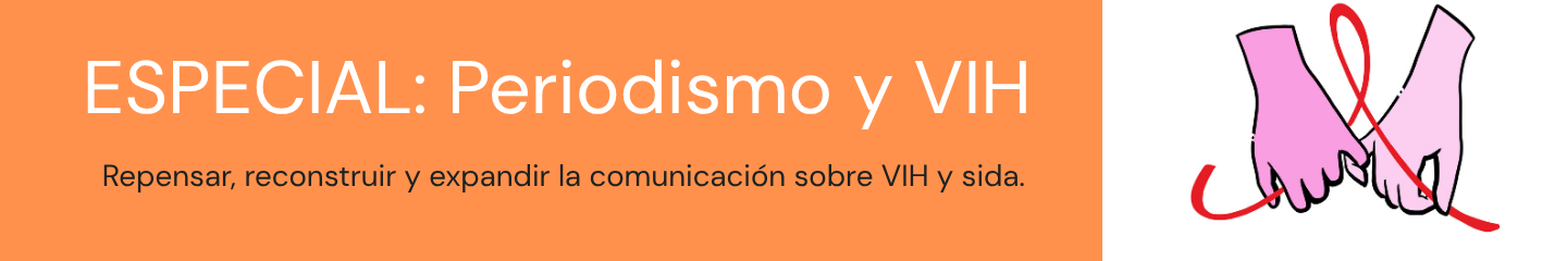 Banner Especial: Periodismo y VIH